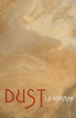 Dust by Warman, L. A.