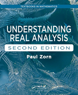 Understanding Real Analysis by Zorn, Paul