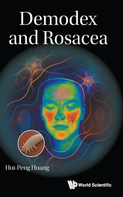Demodex and Rosacea by Huang Hui-Peng