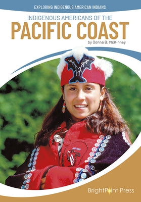 Indigenous Americans of the Pacific Coast by McKinney, Donna B.