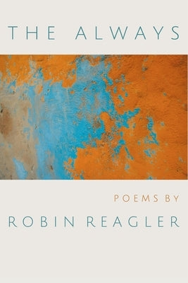 The Always by Reagler, Robin