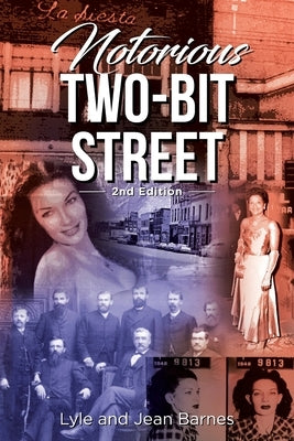 Notorious Two-Bit Street: 2nd Edition by Barnes, Lyle And Jean