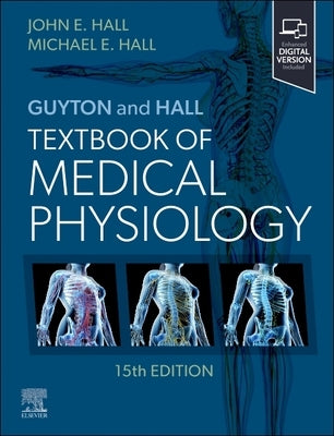 Guyton and Hall Textbook of Medical Physiology by Hall, John E.