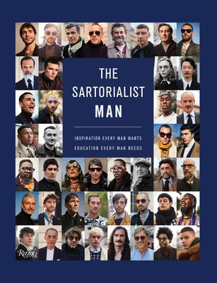 The Sartorialist: Man: Inspiration Every Man Wants, Education Every Man Needs by Schuman, Scott