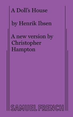 A Dolls House by Johan Ibsen, Henrik