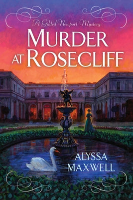 Murder at Rosecliff by Maxwell, Alyssa