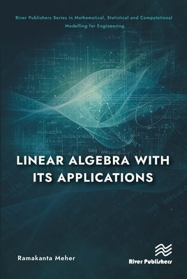 Linear Algebra with its Applications by Meher, Ramakant