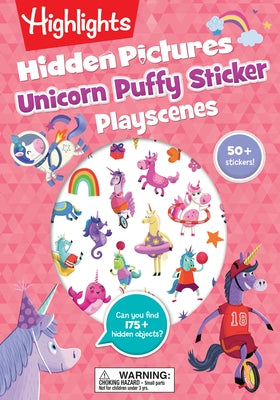 Unicorn Hidden Pictures Puffy Sticker Playscenes: Unicorn Sticker Activity Book, 50+ Reusable Stickers, Decorate Pictures and Solve Puzzles, Sticker B by Highlights