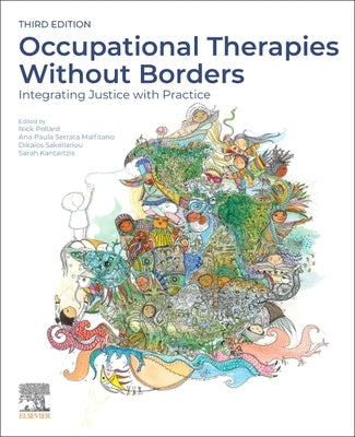 Occupational Therapies Without Borders: Integrating Justice with Practice by Pollard, Nick