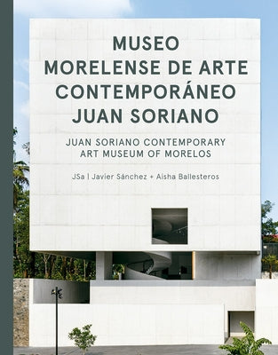 Jsa: Juan Soriano Contemporary Art Museum of Morelos by Barrios, José Luis