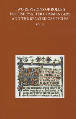 Two Revised Versions of Rolle's English Psalter Commentary and the Related Canticles: Volume II by Hudson, Anne