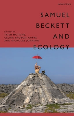 Samuel Beckett and Ecology by McTighe, Trish