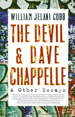 The Devil and Dave Chappelle: And Other Essays by Cobb, William Jelani