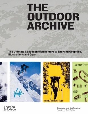 The Outdoor Archive: The Ultimate Collection of Adventure & Sporting Graphics, Illustrations and Gear by Anderson, Chase