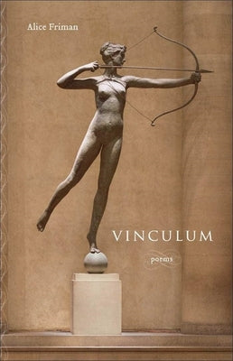 Vinculum: Poems by Friman, Alice