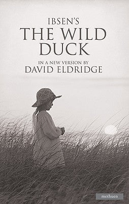 The Wild Duck by Ibsen, Henrik