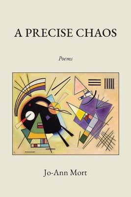 A Precise Chaos by Mort, Jo-Ann