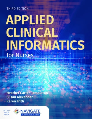Applied Clinical Informatics for Nurses by Carter-Templeton, Heather