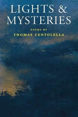 Lights & Mysteries by Centolella, Thomas