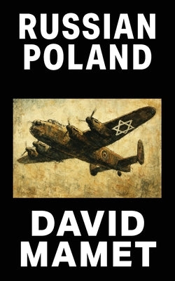 Russian Poland by Mamet, David