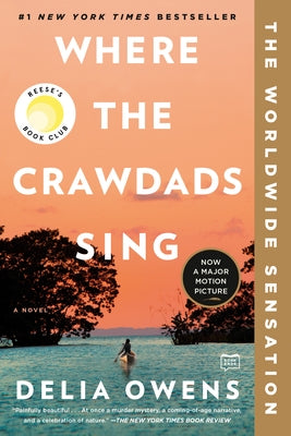 Where the Crawdads Sing: Reese's Book Club (a Novel) by Owens, Delia