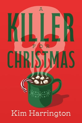 A Killer for Christmas by Harrington, Kim