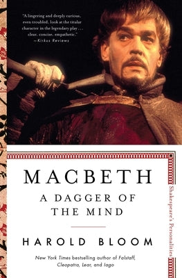 Macbeth: A Dagger of the Mind by Bloom, Harold