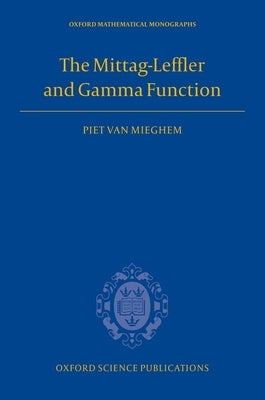 The Mittag-Leffler and Gamma Function by Van Mieghem, Piet