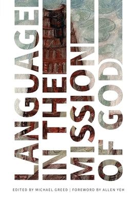 Language in the Mission of God by Greed, Michael