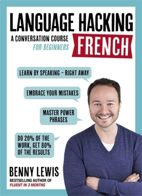 Language Hacking French: Learn How to Speak French - Right Away by Lewis, Benny
