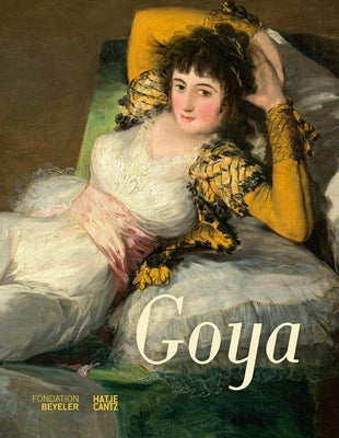 Francisco de Goya: Exhibition Guide by Goya