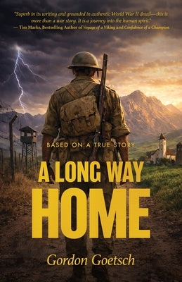 A Long Way Home: A Memoir by Goetsch, Gordon