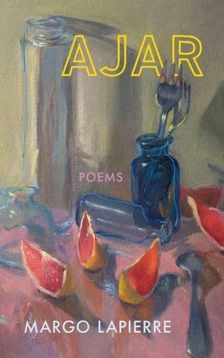 Ajar by Lapierre, Margo