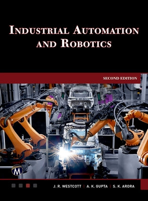 Industrial Automation and Robotics by Westcott, Jean