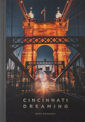 Cincinnati Dreaming by Poggioli, Mike