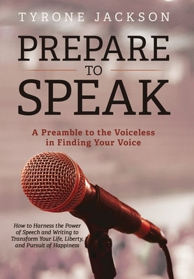 Prepare to Speak by Jackson, Tyrone
