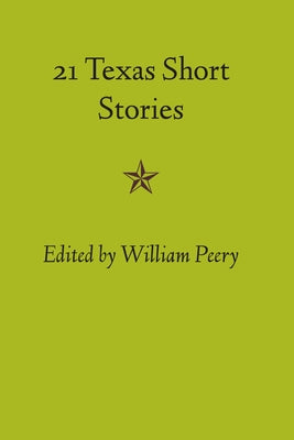 Twenty-one Texas Short Stories by Peery, William