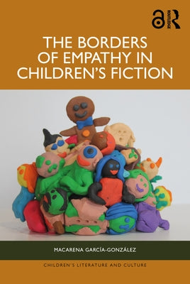 The Borders of Empathy in Children's Fiction by García-González, Macarena