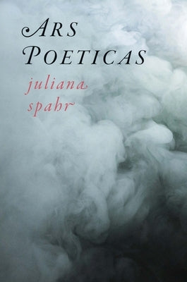 Ars Poeticas by Spahr, Juliana