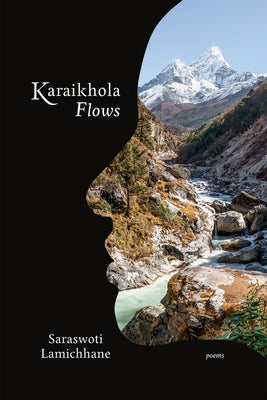 Karaikhola Flows by Lamichhane, Saraswoti