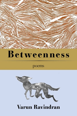 Betweenness by Ravindran, Varun
