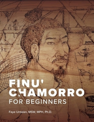 Finu' Chamorro for Beginners by Untalan, Faye