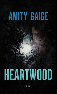 Heartwood by Gaige, Amity