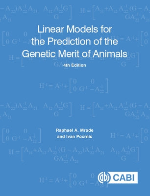 Linear Models for the Prediction of the Genetic Merit of Animals by Mrode, Raphael A.