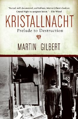 Kristallnacht: Prelude to Destruction by Gilbert, Martin