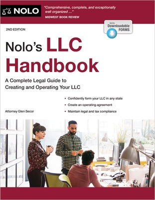 Nolo's LLC Handbook: A Complete Legal Guide to Creating and Operating Your LLC by Secor, Glen