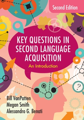 Key Questions in Second Language Acquisition by VanPatten, Bill