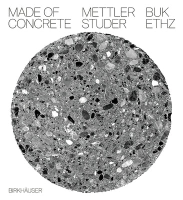 Made of Concrete by Mettler, Daniel