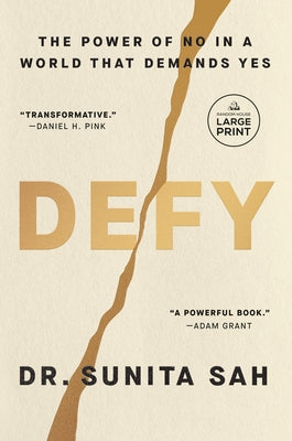 Defy: The Power of No in a World That Demands Yes by Sah, Sunita