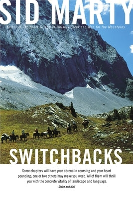 Switchbacks: True Stories from the Canadian Rockies by Marty, Sid